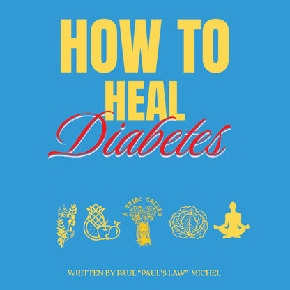 HOW TO HEAL DIABETES BY PAUL'$ LAW (E-BOOK PDF)
